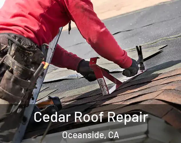  Cedar Roof Repair Oceanside, CA