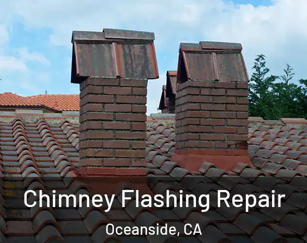  Chimney Flashing Repair Oceanside, CA
