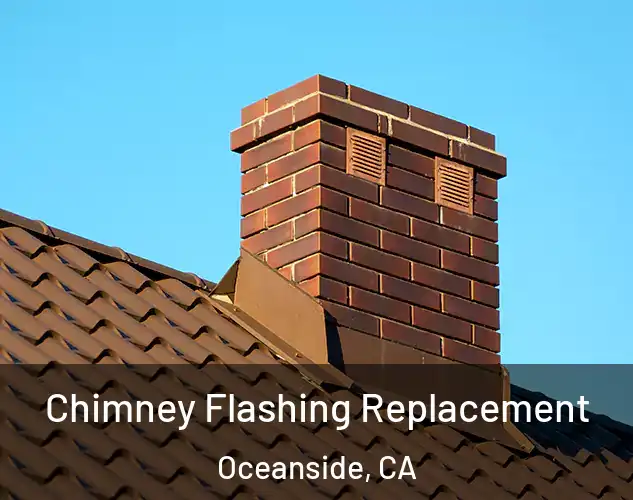  Chimney Flashing Replacement Oceanside, CA