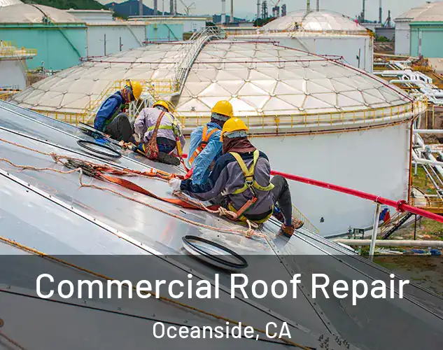  Commercial Roof Repair Oceanside, CA