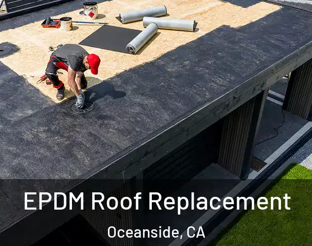  EPDM Roof Replacement Oceanside, CA