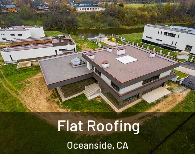  Flat Roofing Oceanside, CA