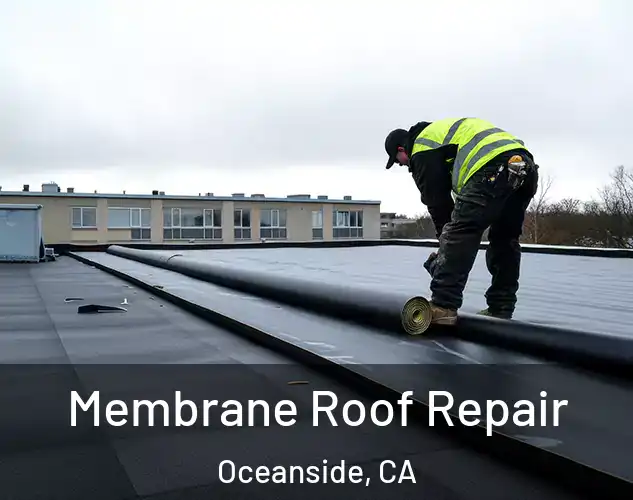  Membrane Roof Repair Oceanside, CA
