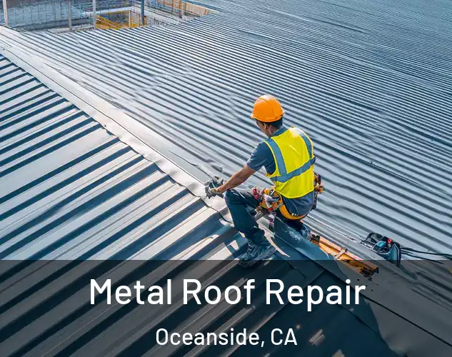  Metal Roof Repair Oceanside, CA