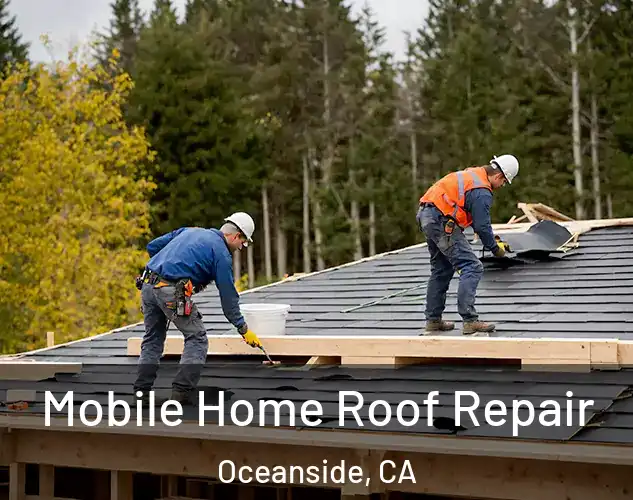  Mobile Home Roof Repair Oceanside, CA