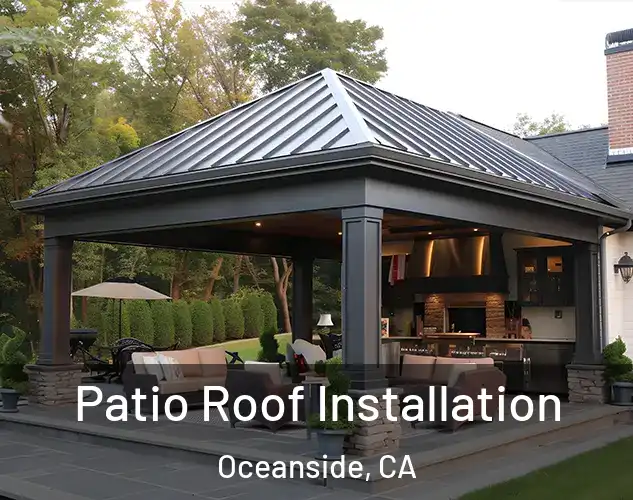  Patio Roof Installation Oceanside, CA