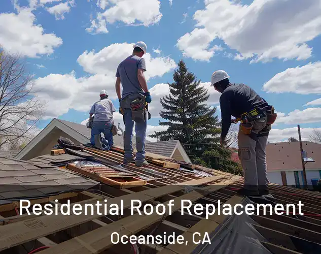  Residential Roof Replacement Oceanside, CA