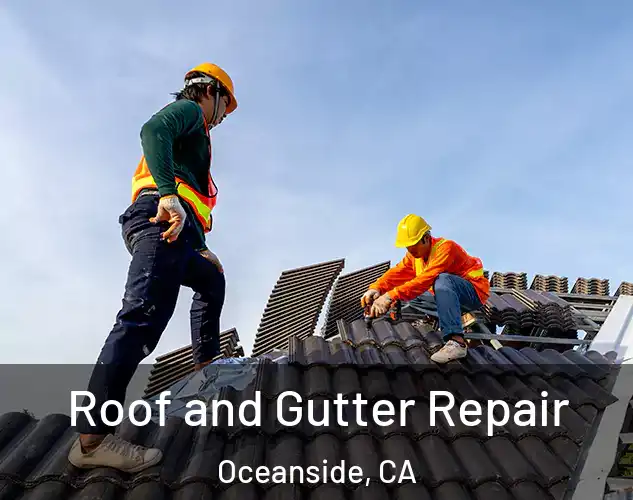  Roof and Gutter Repair Oceanside, CA