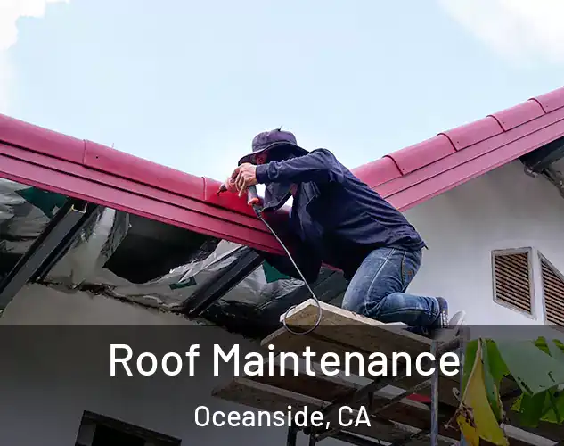  Roof Maintenance Oceanside, CA