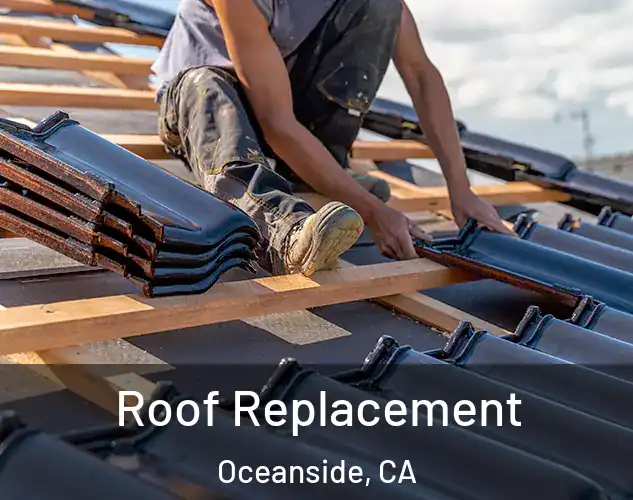  Roof Replacement Oceanside, CA