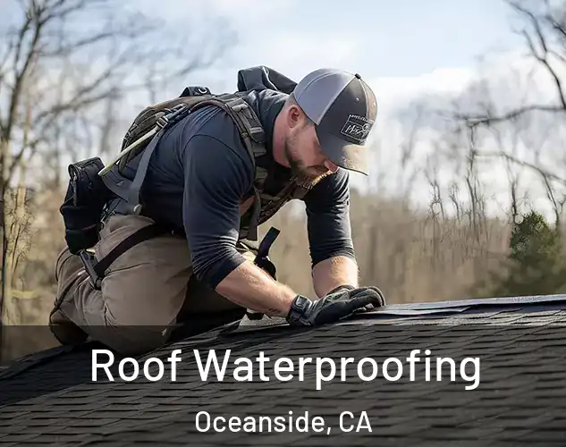  Roof Waterproofing Oceanside, CA