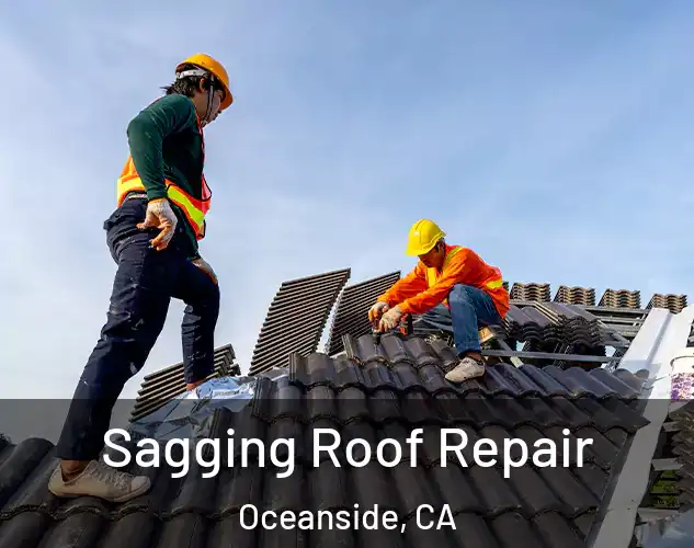  Sagging Roof Repair Oceanside, CA