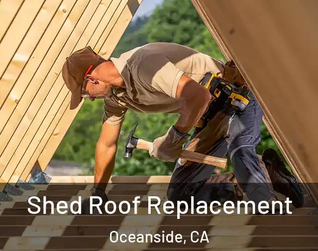  Shed Roof Replacement Oceanside, CA