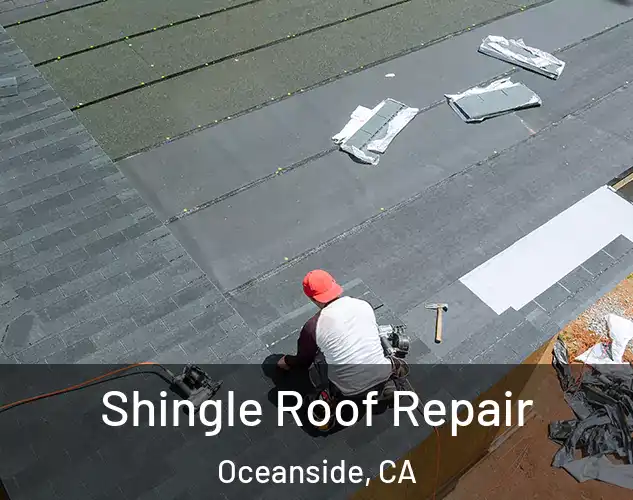  Shingle Roof Repair Oceanside, CA