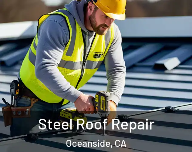  Steel Roof Repair Oceanside, CA