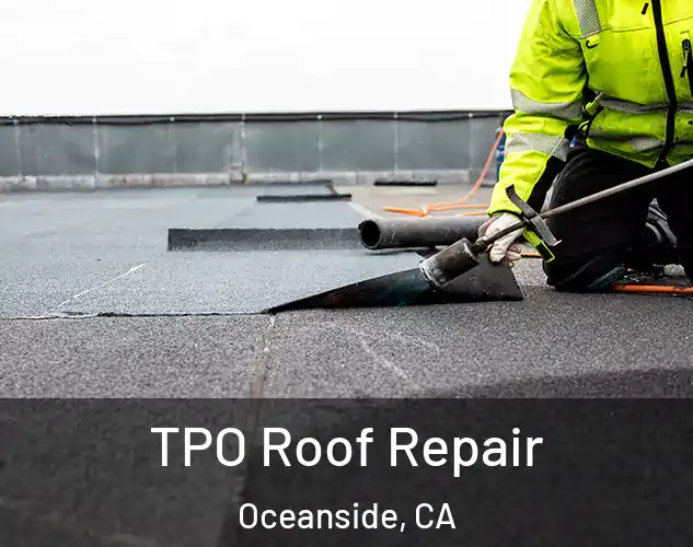  TPO Roof Repair Oceanside, CA