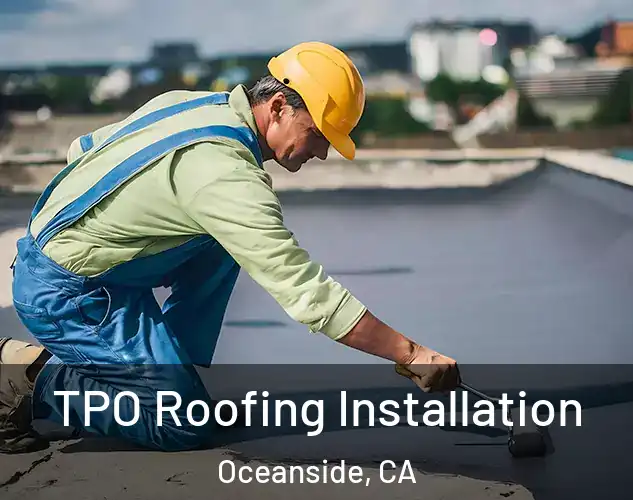  TPO Roofing Installation Oceanside, CA