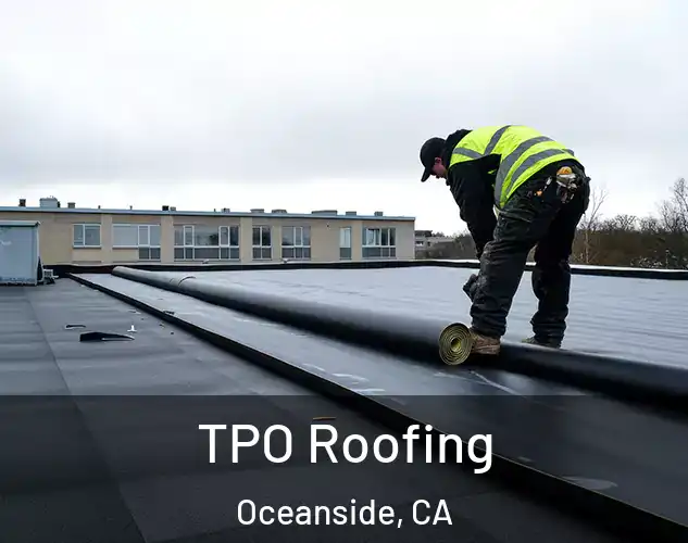  TPO Roofing Oceanside, CA